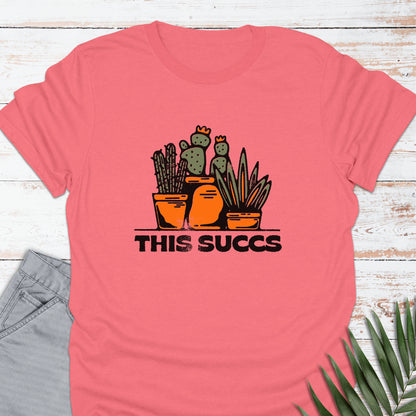 This Succs T-shirt - Life Is Wanderful Co.