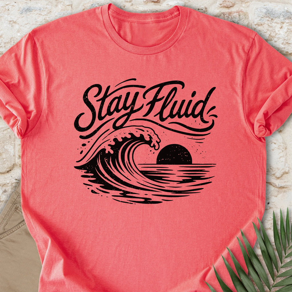 Stay Fluid T-shirt