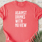 Against No View T-shirt