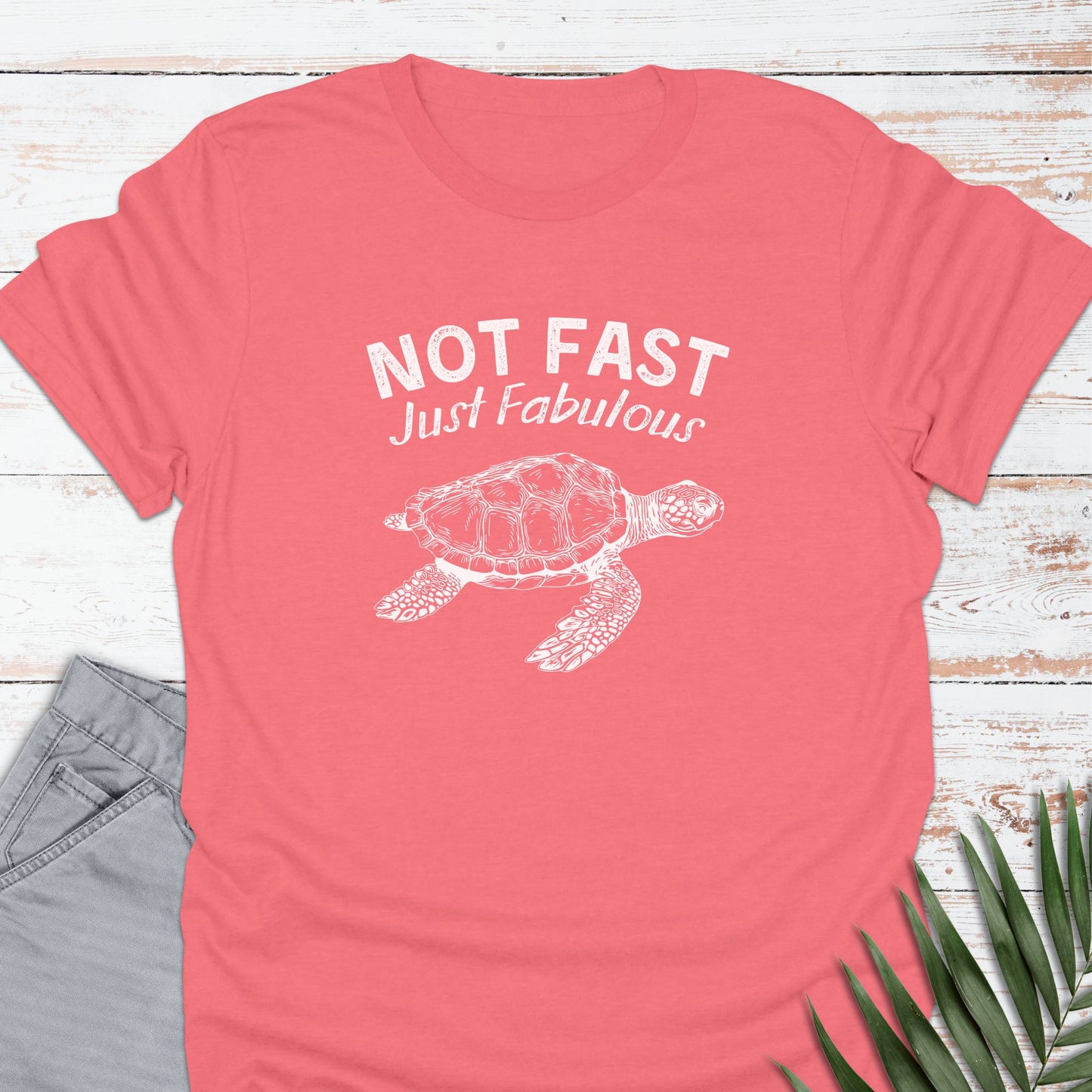 Not Fast, Just Fab T-shirt - Life Is Wanderful Co.