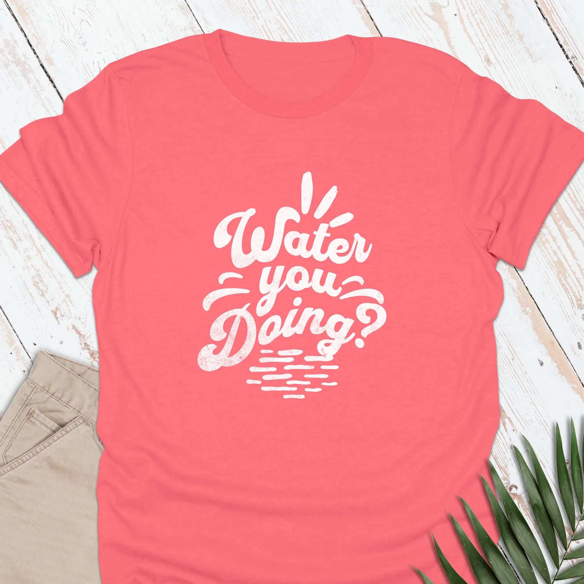 Water You Doing T-shirt