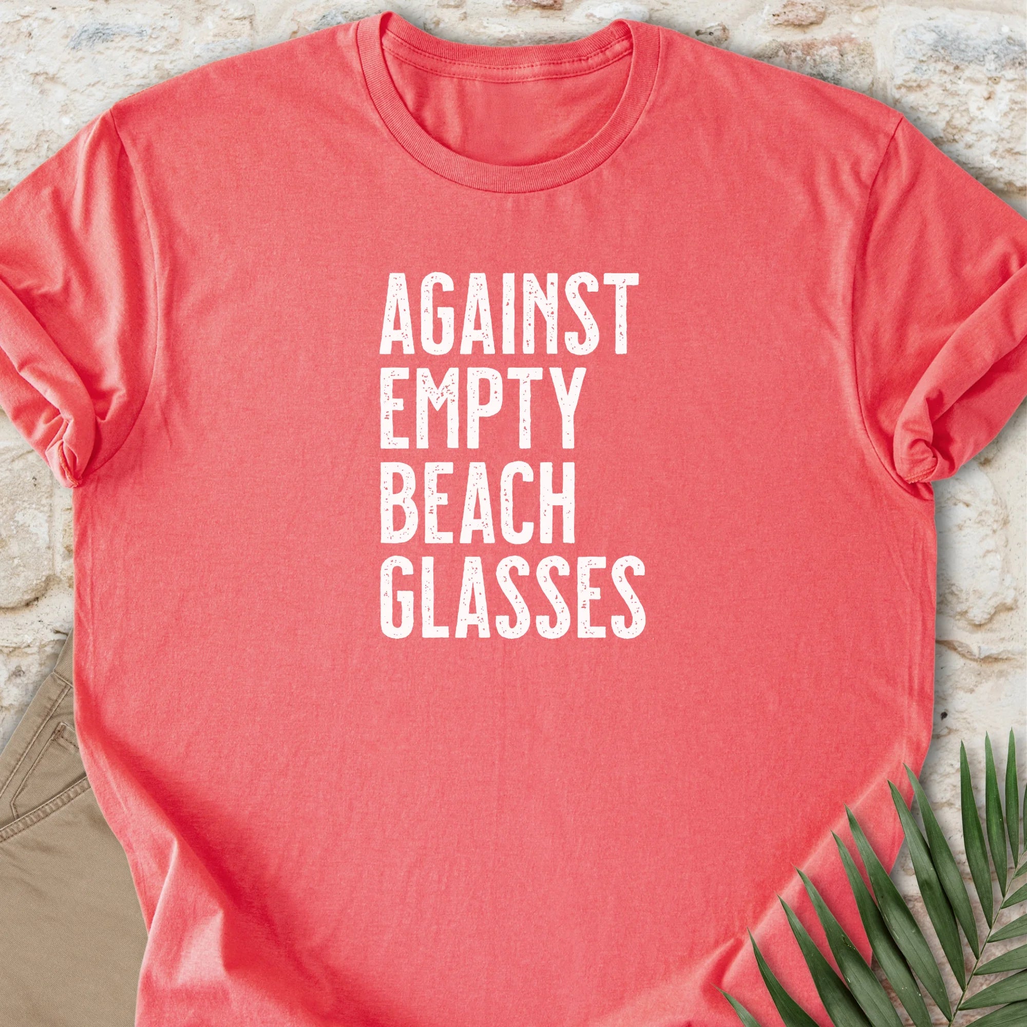 Against Empties T-shirt