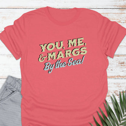 You, Me, & Margs T-shirt