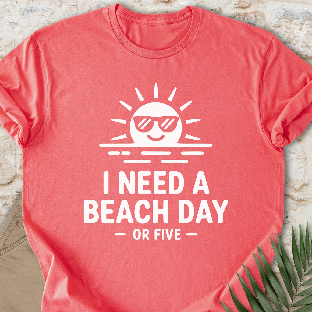 I Need A Beach Day T-shirt