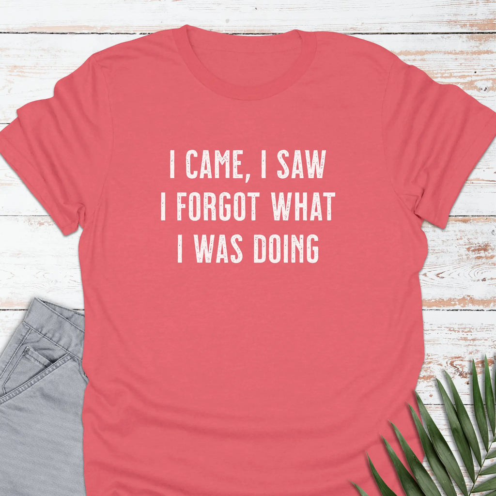 I Forgot T-shirt