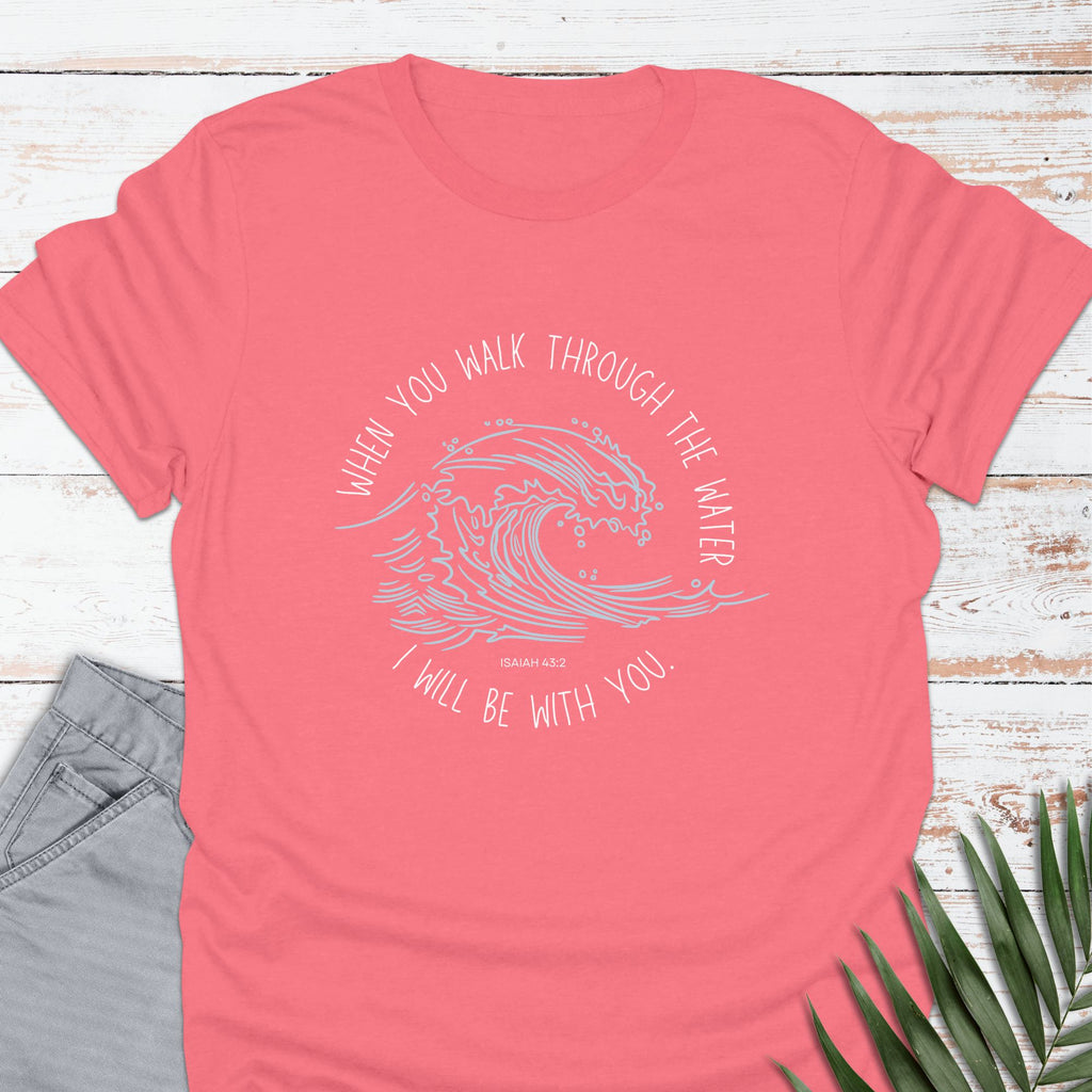 Walk Through Water T-shirt - Life Is Wanderful Co.