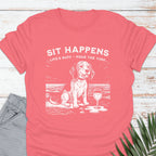 Sit Happens T-shirt