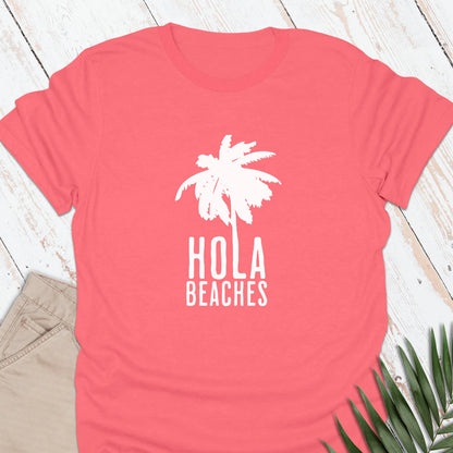 Hola Beaches T-shirt