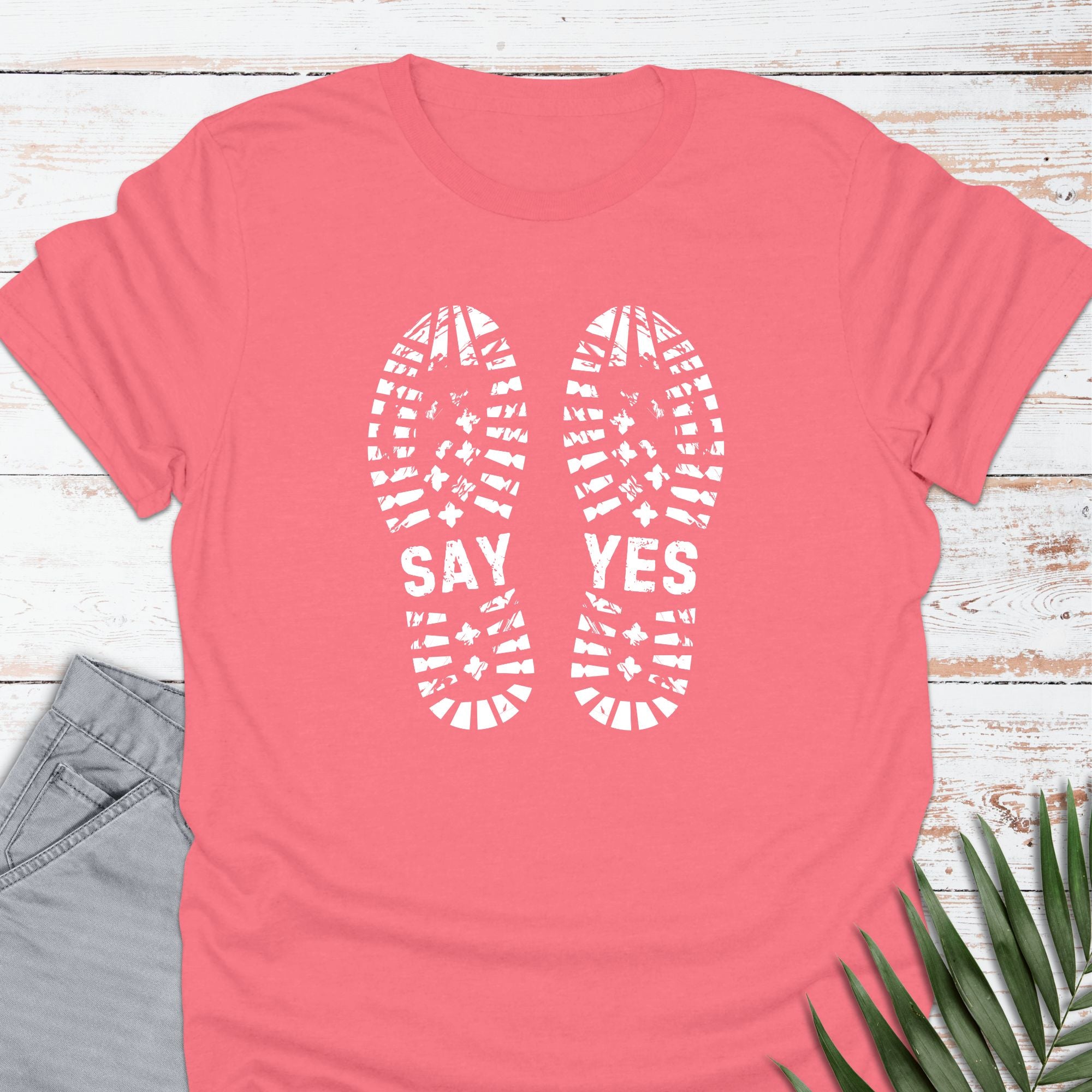 Say Yes T-shirt - Life Is Wanderful Co.