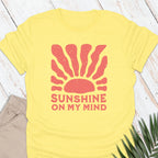 Sunshine On My Mind T-shirt