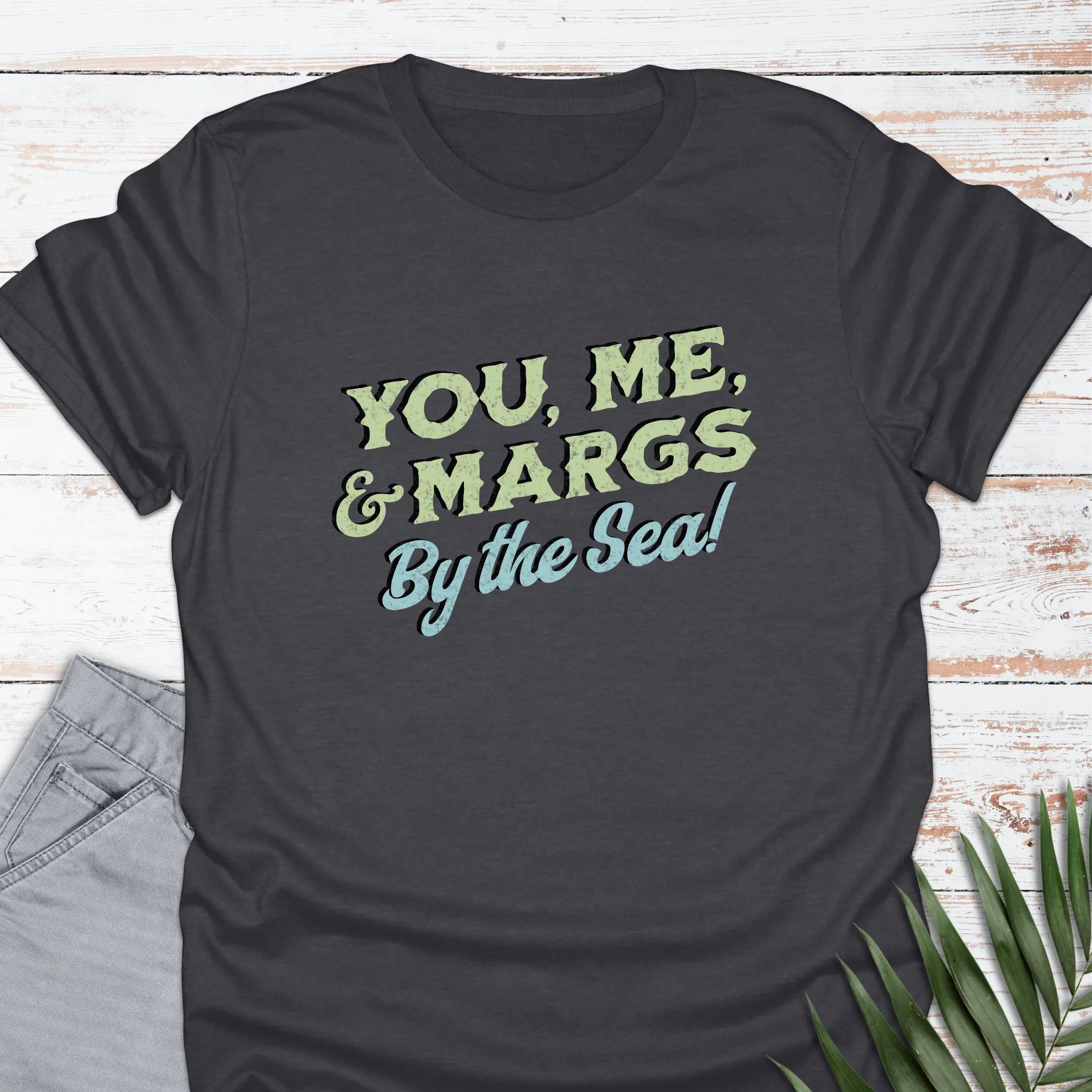 You, Me, & Margs T-shirt