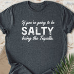Bring The Tequila T-shirt