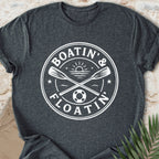 Boatin' & Floatin' T-shirt