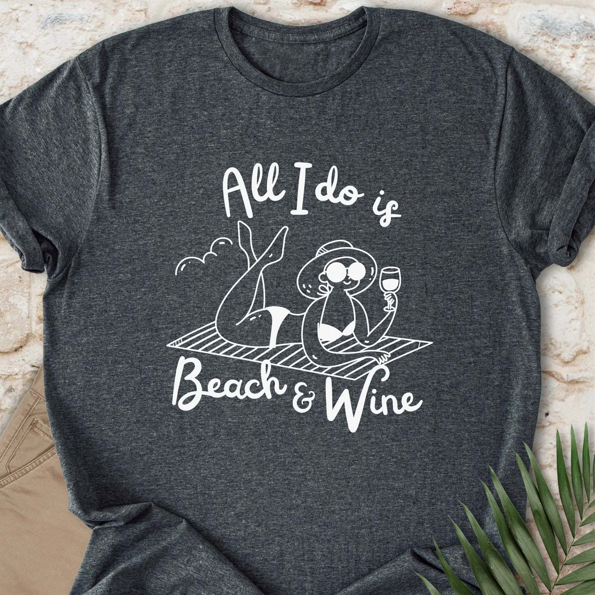 All I Do Is Beach & Wine T-shirt