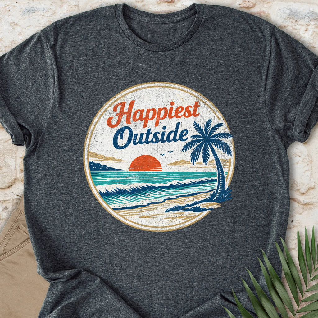 Happiest Outside T-shirt
