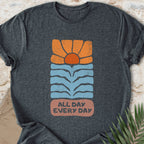 All Day Every Day T-shirt