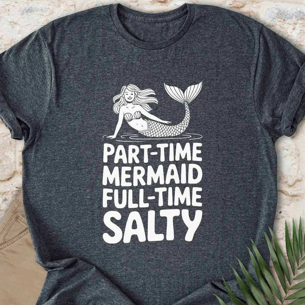 Full-Time Salty T-shirt