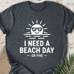I Need A Beach Day T-shirt