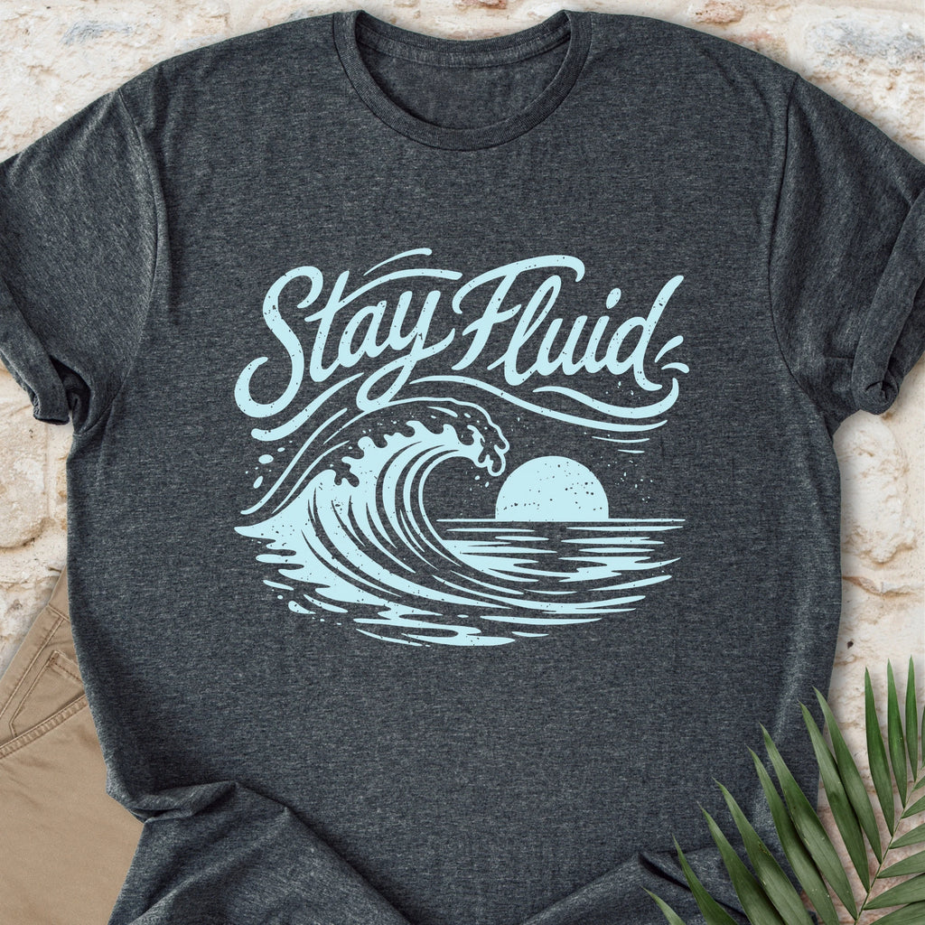 Stay Fluid T-shirt