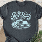 Stay Fluid T-shirt