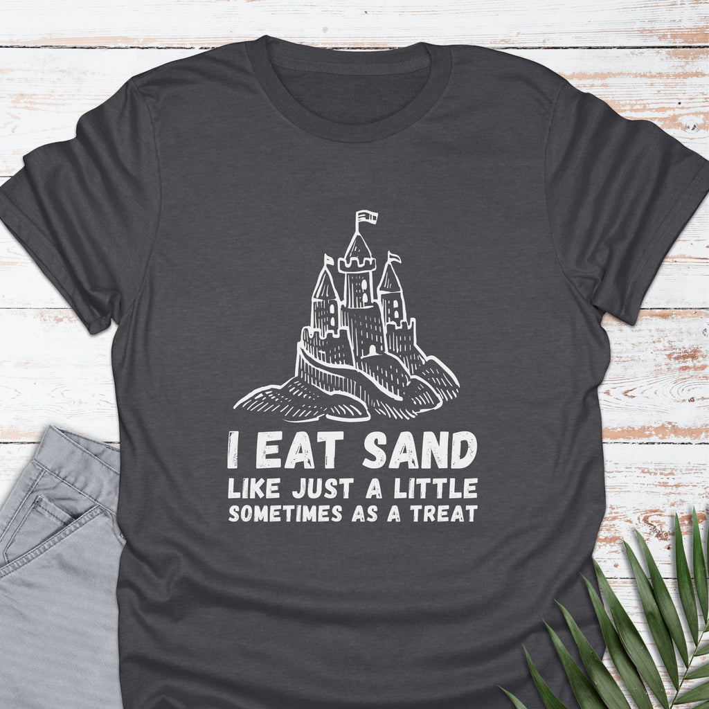 I Eat Sand Castles T-shirt - Life Is Wanderful Co.