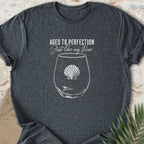 Aged To Perfection T-shirt