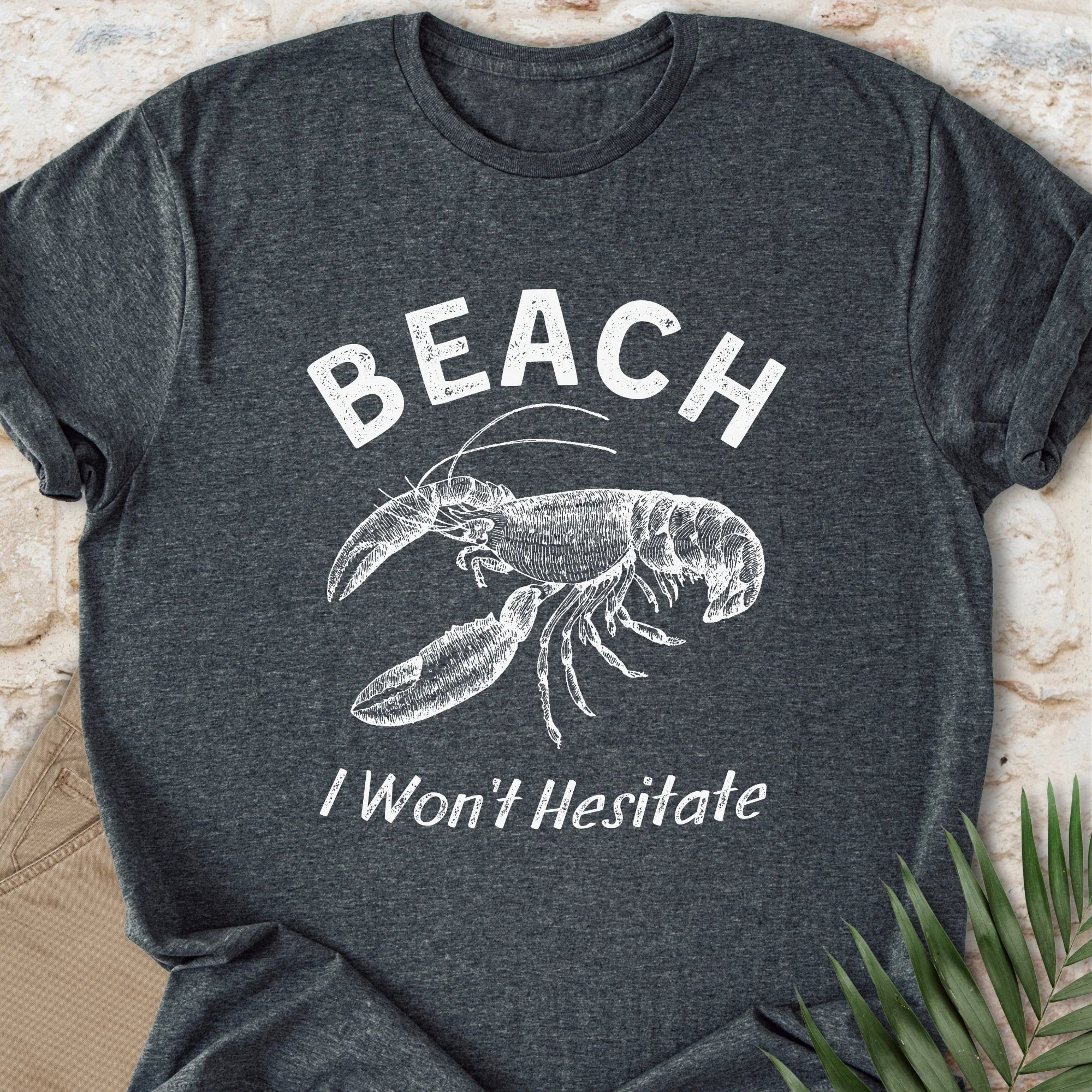 Beach, I Won't Hesitate T-shirt