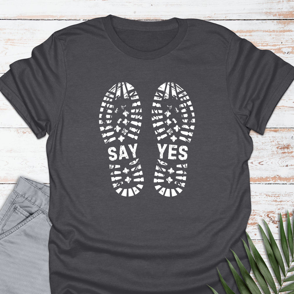 Say Yes T-shirt - Life Is Wanderful Co.