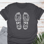 Say Yes T-shirt - Life Is Wanderful Co.