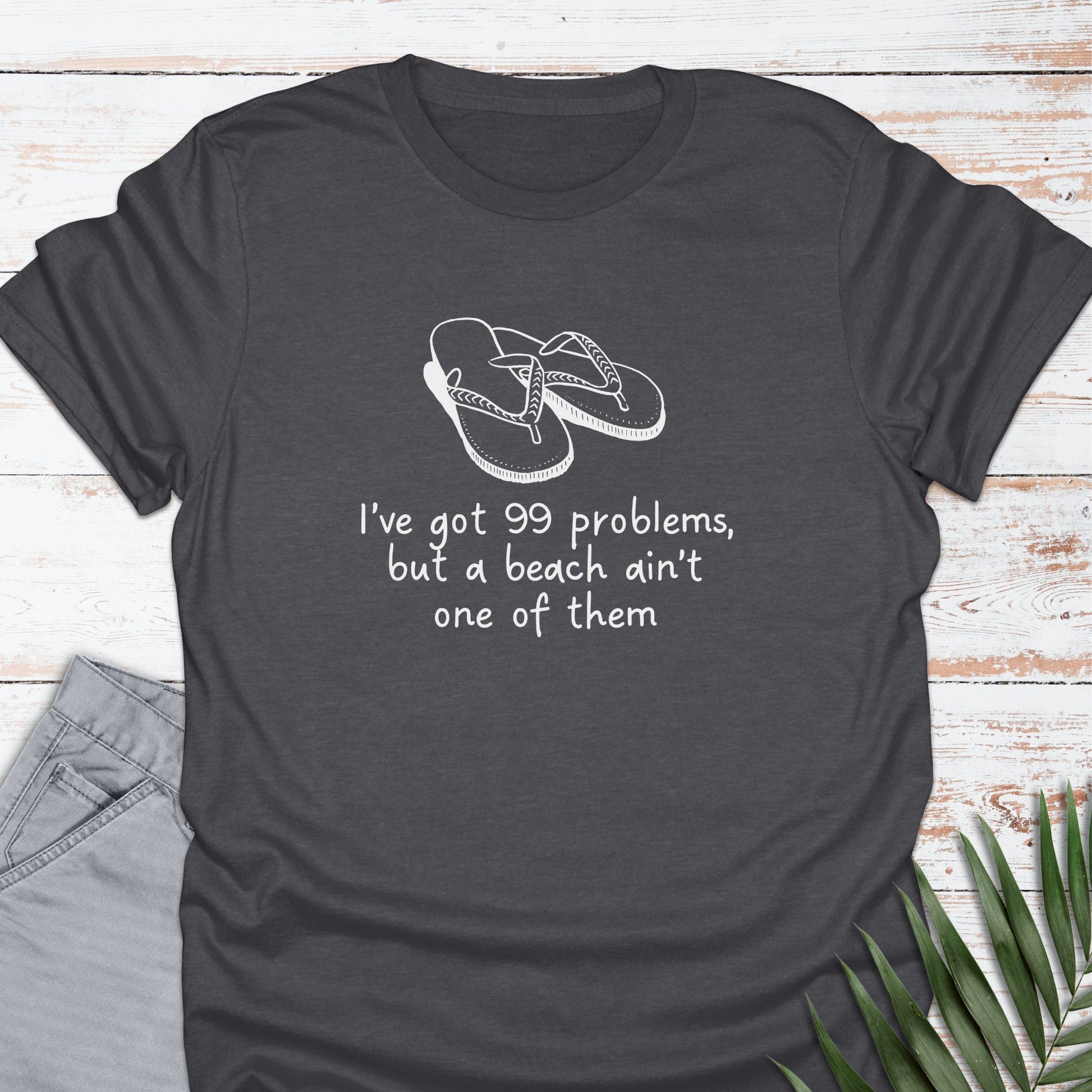 99 Problems T-shirt - Life Is Wanderful Co.
