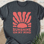 Sunshine On My Mind T-shirt