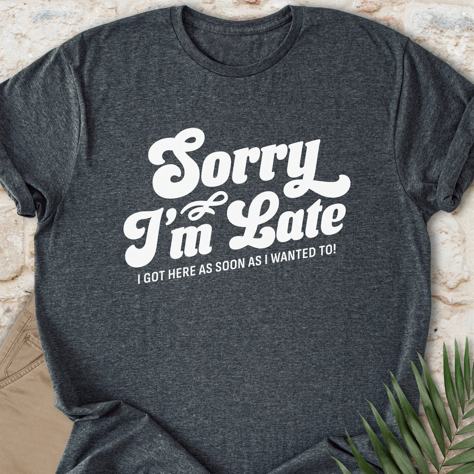 I’m Late T-shirt