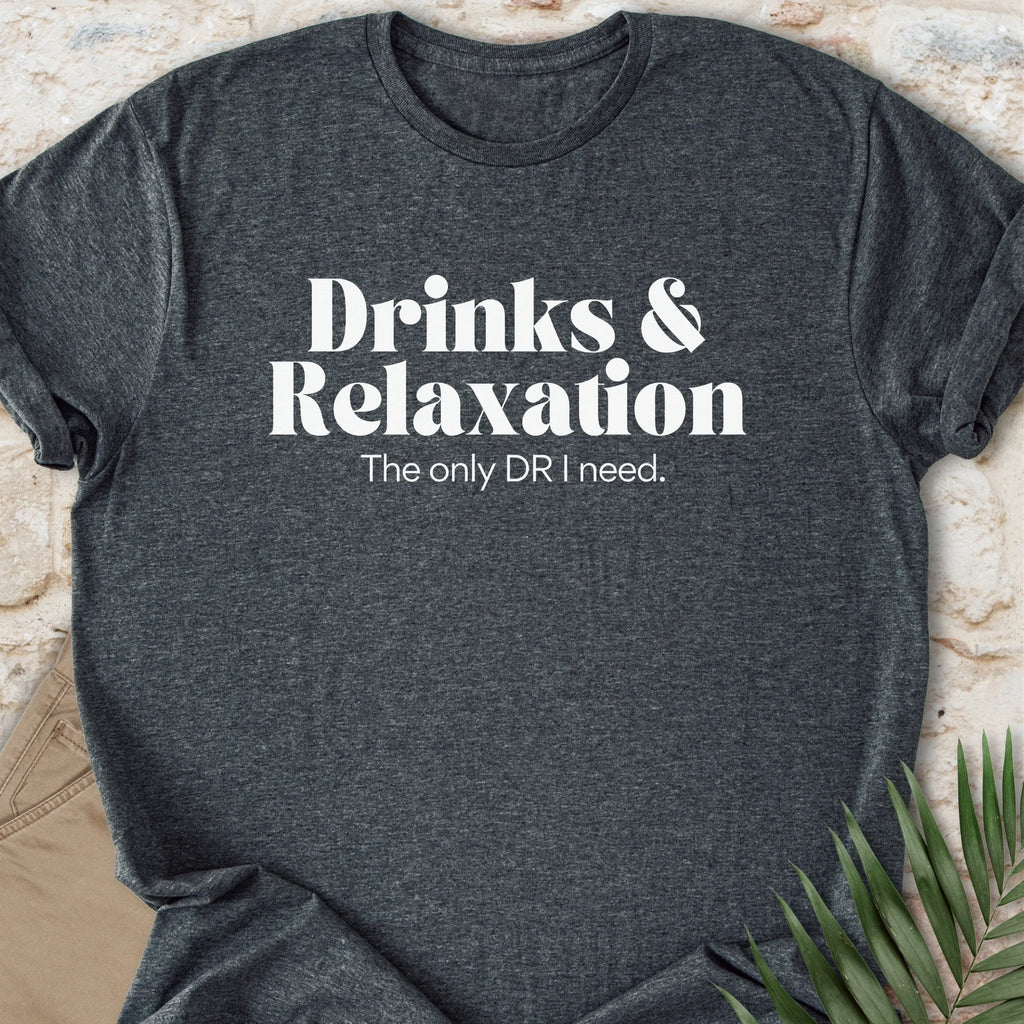 Drinks & Relaxation T-shirt