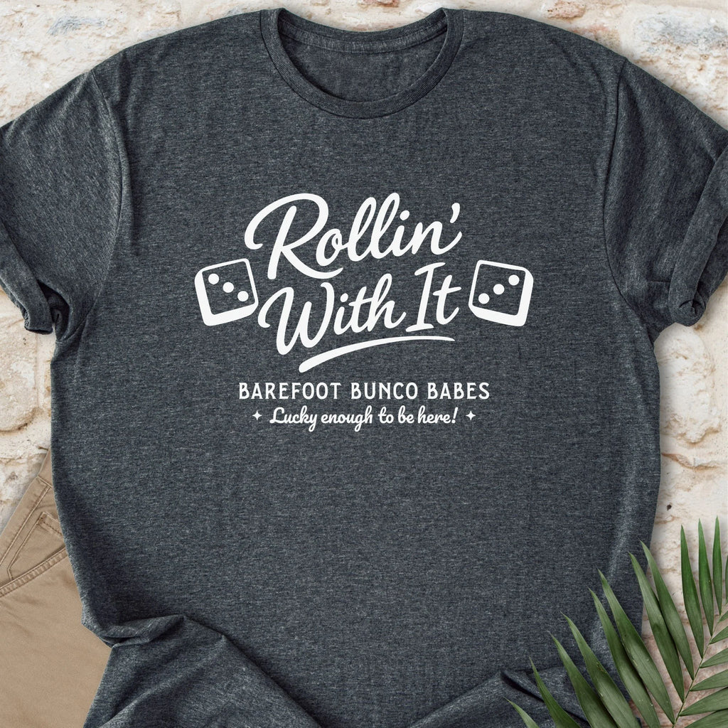 Rollin’ With It T-shirt