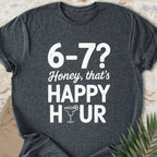 That's Happy Hour T-shirt