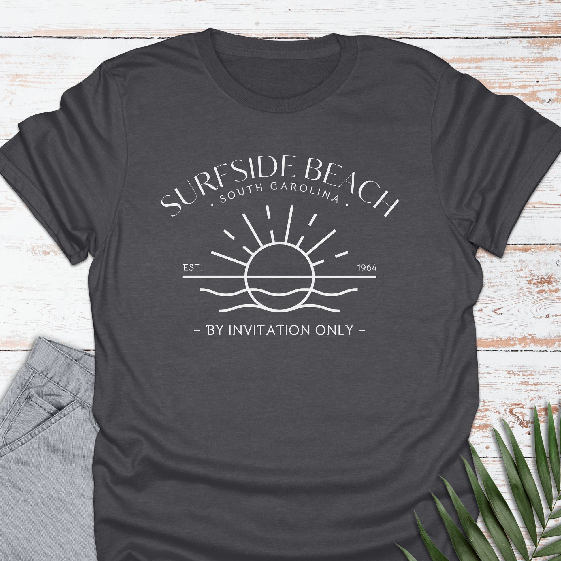Surfside Beach, SC T-shirt, By Invitation Only - Life Is Wanderful Co.