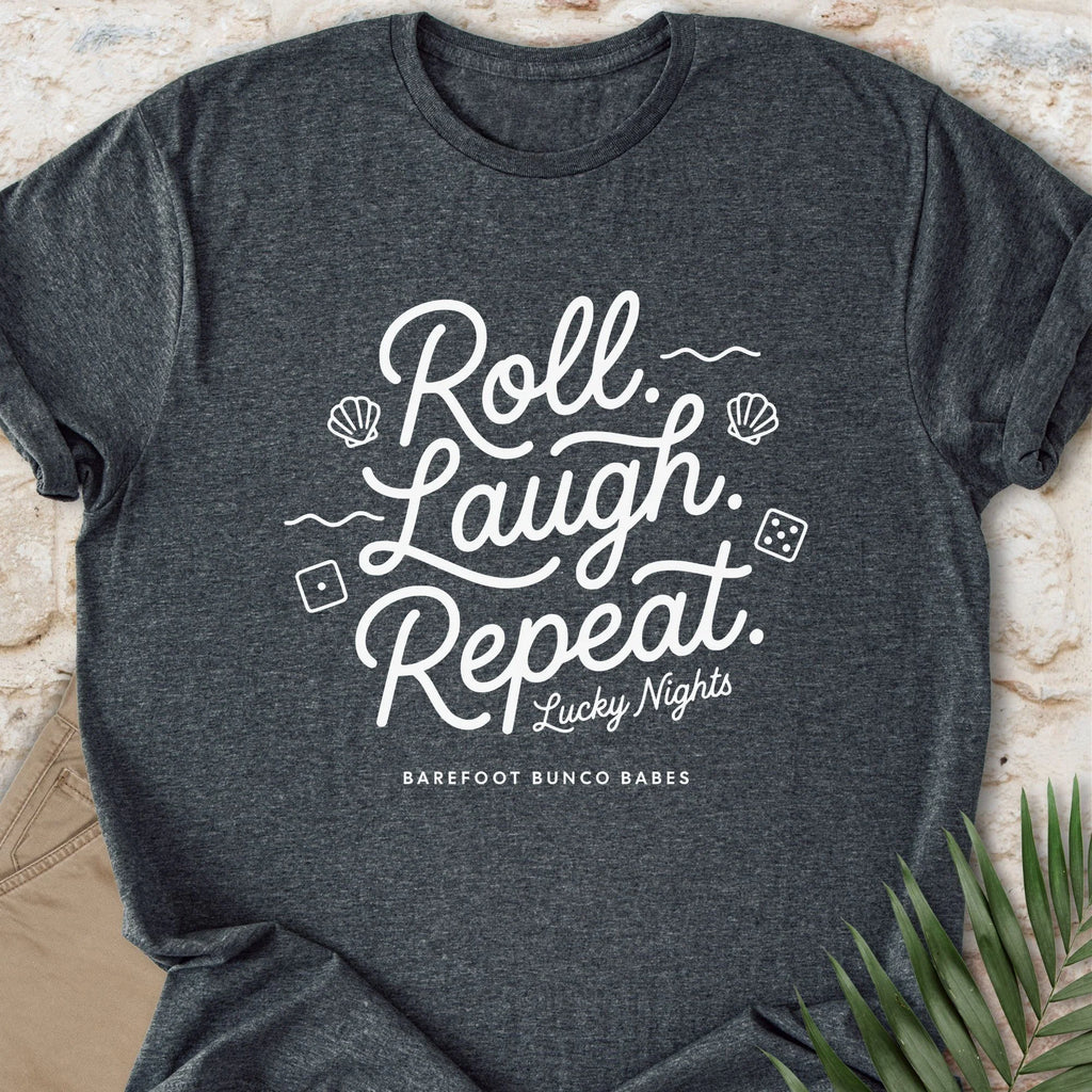 Roll Laugh Repeat T-shirt