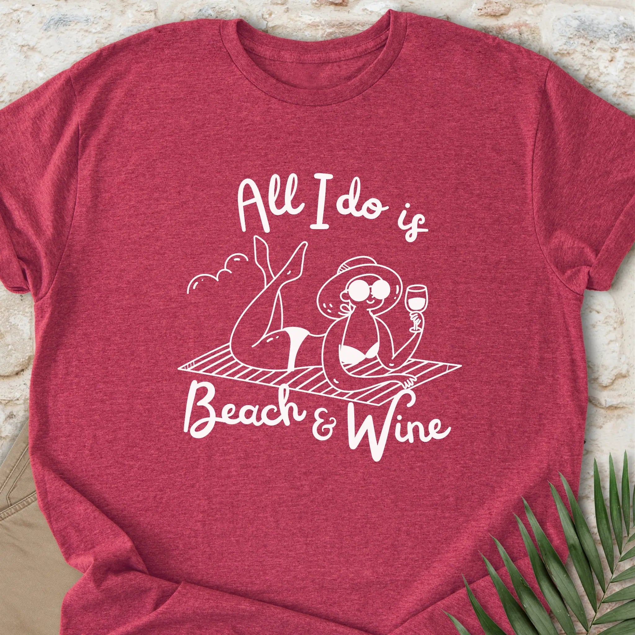 All I Do Is Beach & Wine T-shirt