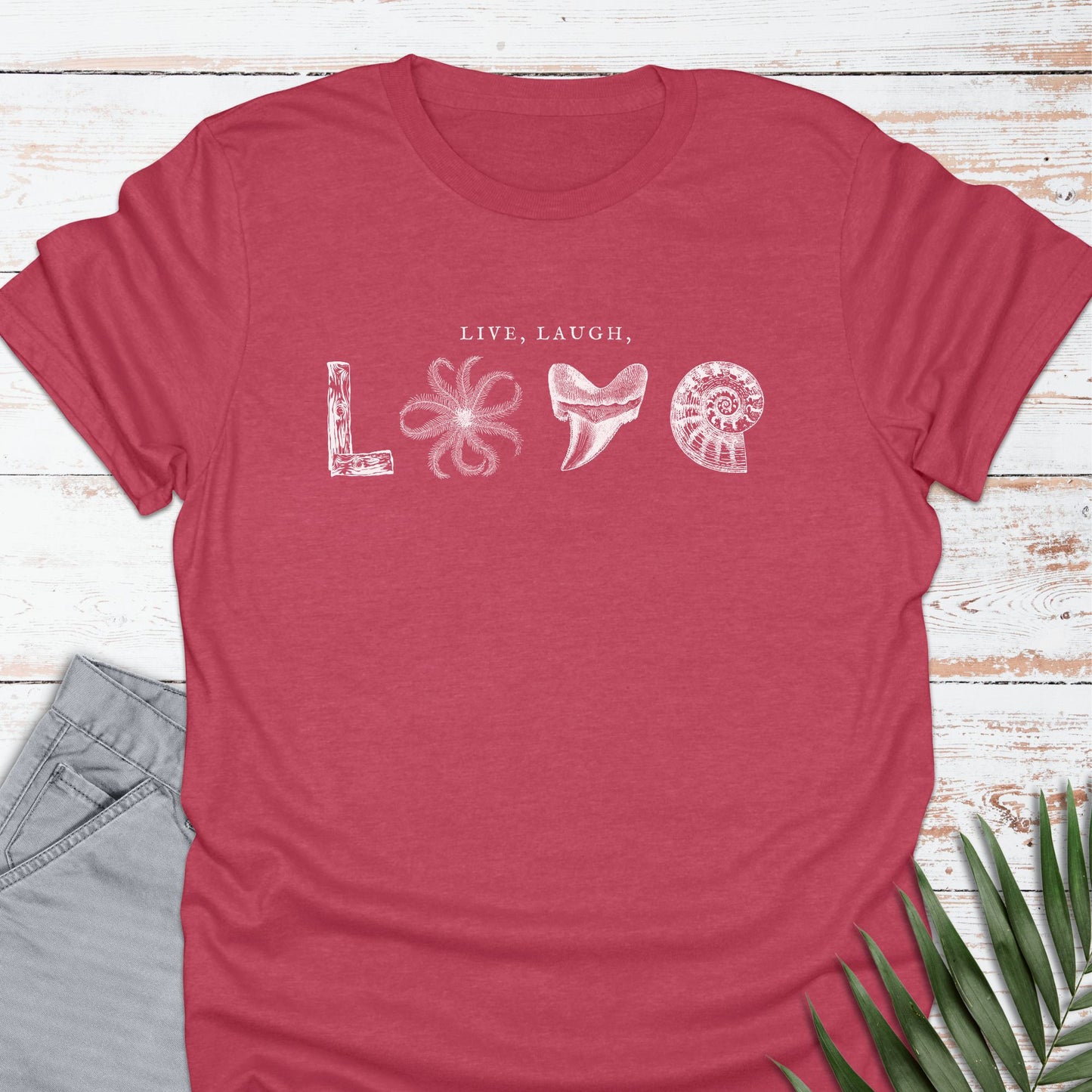 Live, Laugh, LOVE T-shirt