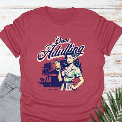 Done Adulting T-shirt