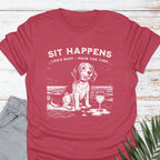 Sit Happens T-shirt