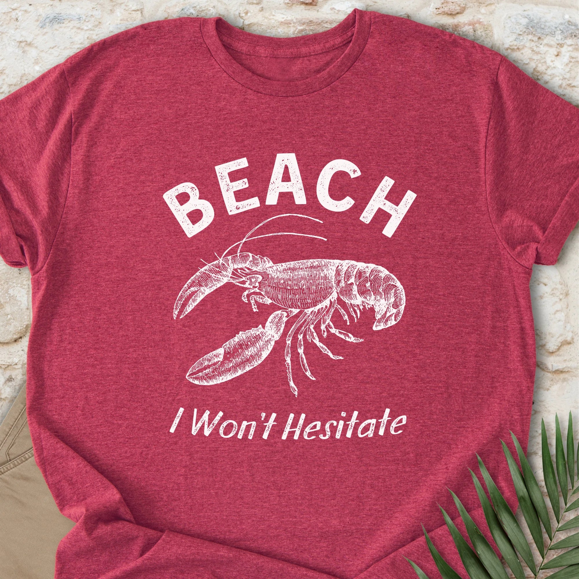 Beach, I Won't Hesitate T-shirt