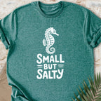 Small But Salty T-shirt