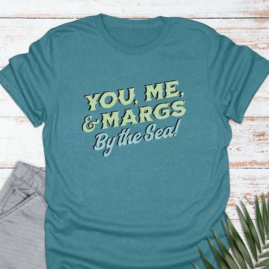 You, Me, & Margs T-shirt