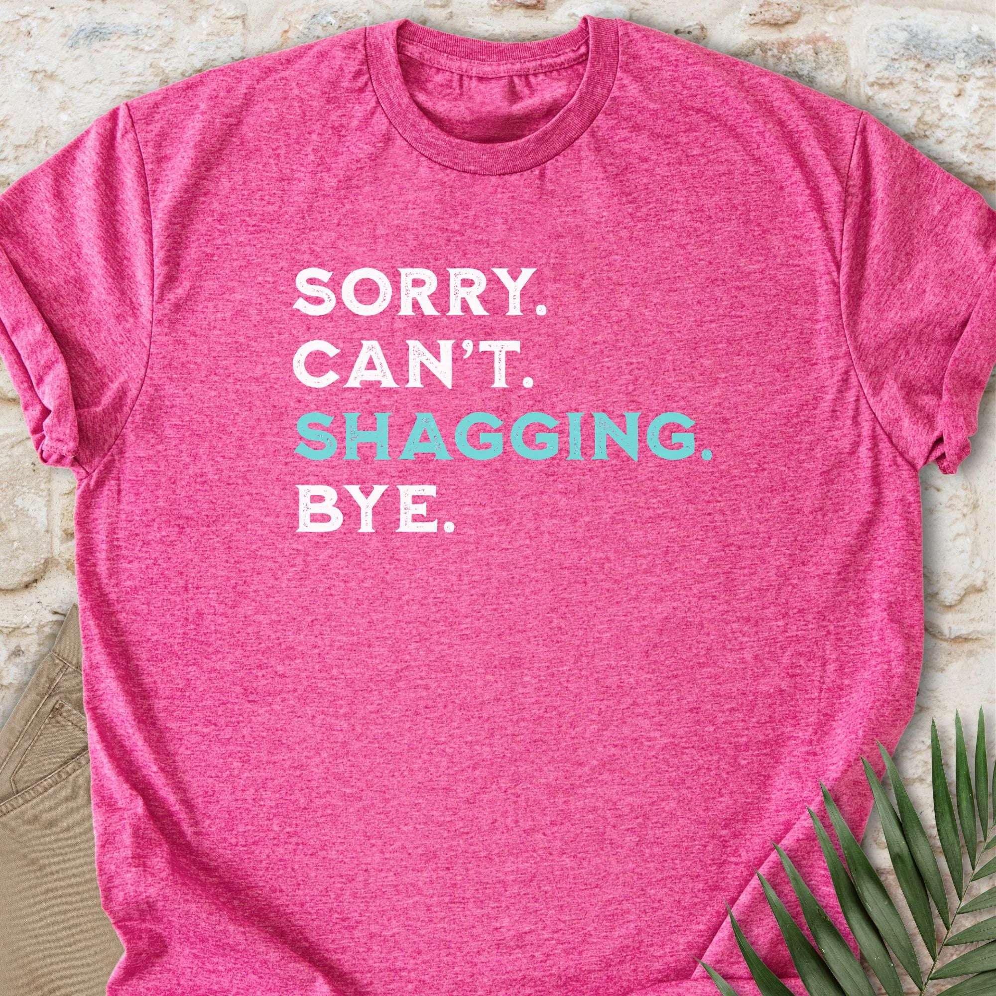 Shagging Bye T-shirt