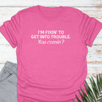 You comin'? T-shirt