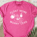 Float More T-shirt
