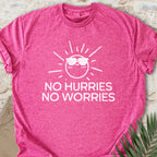 No Hurries T-shirt