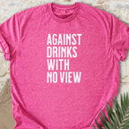 Against No View T-shirt