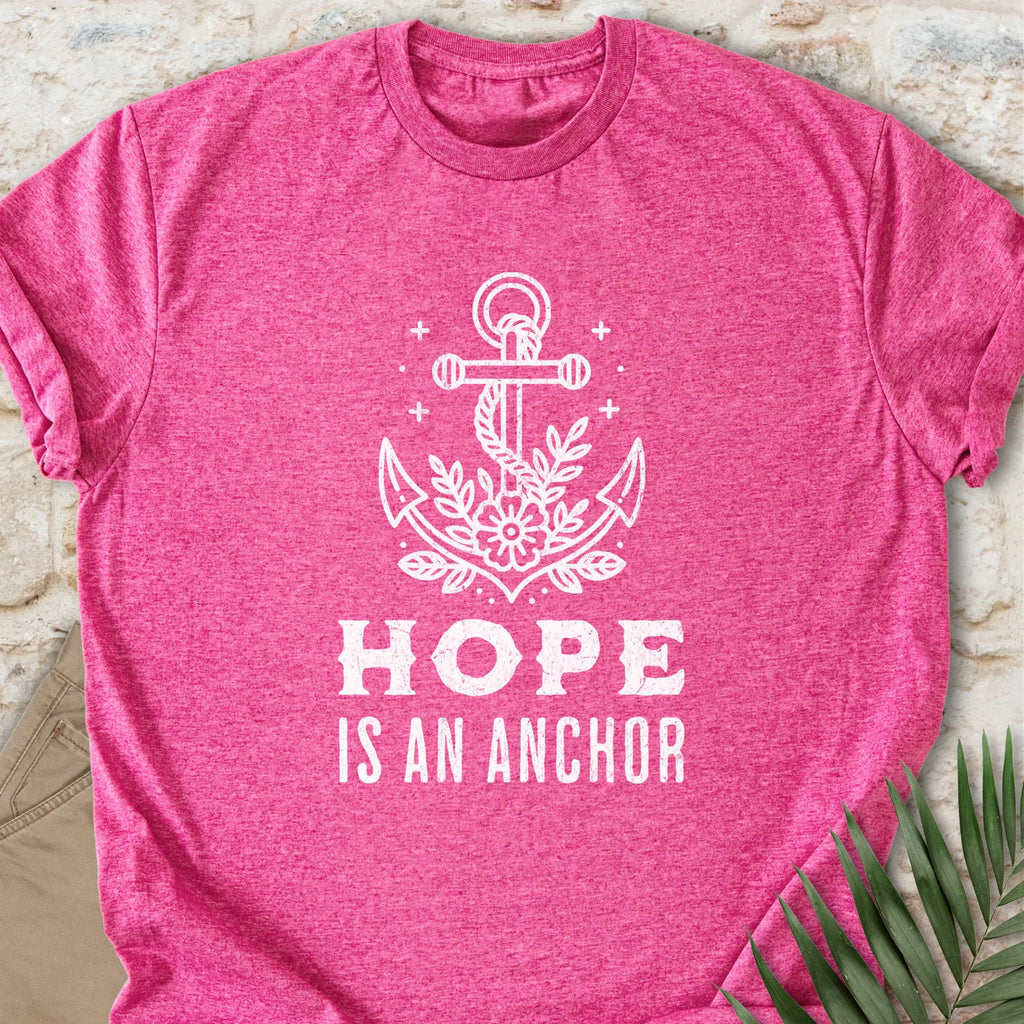 Hope Is An Anchor T-shirt